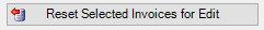 ResetSelectedInvoicesforEditbutton-mh