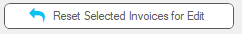 ResetSelectedInvoicesforEditbutton-mh